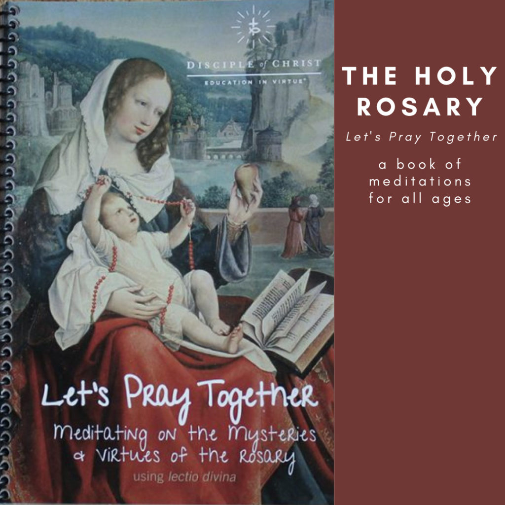 Disciples of Christ | Education in Virtue Family Rosary Book of Meditations