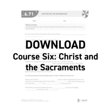 Aquinas 101 Course Six - Christ and the Sacraments